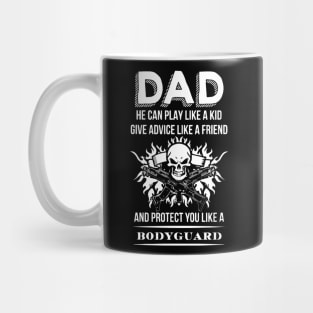 Dad will protect you like a bodyguard Mug